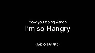 I&rsquo;m so hangry (RadioTraffic) 4/25/2024