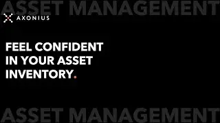 Feel Confident in Your Asset Inventory