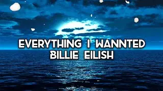 Billie Eilish - Everything i wanted ( Lyrics )