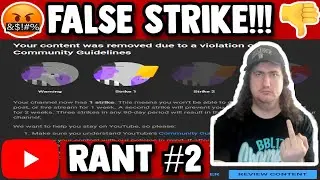 YOUTUBE RANT PART 2! | GOT A FALSE STRIKE FROM A COMMUNITY POST!