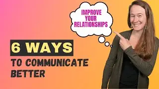 Relationship Goals: 6 tips for more effective communication in your relationships