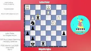 Leko Peter vs. Erigaisi Arjun - C67 Ruy L&oacute;pez Opening - Morphy Defense - FIDE World Cup 2025