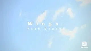 Yash Bansal - Wings (Official Video)