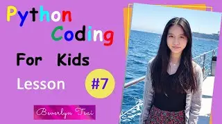 Beverlyn Coding Lessons for Kids | Learn Python #7 | condition statements if, if else, if elif else