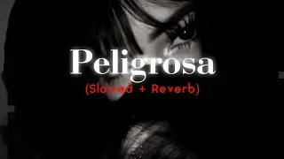 PELIGROSA – FloyyMenor (Slowed + Reverb)🎶 Latin | Slowed + Reverb | ByZaycoSlowed