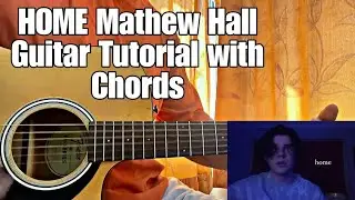 Home - Matthew Hall // Easy Guitar Tutorial with Chords, Lesson
