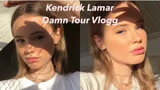 Kendrick Lamar Damn Tour // Vlogg / Siri Lehland
