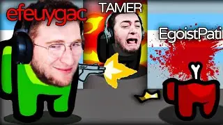 Efe Uygaç Egoist Pati ve Tamer Yeşildağ ile Among Us #2