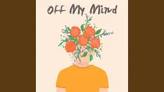 Off My Mind