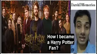 How I became a Harry Potter Fan? - DarshD memories