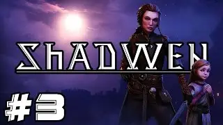Let's Play Shadwen - #3 The Clumsiest Assassin