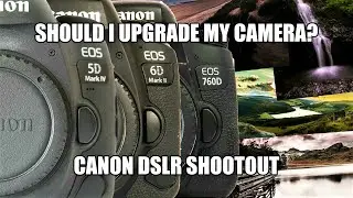 Which Canon DSLR is best for Photography - The Canon DSLR Landscape Photography Shoot Out.