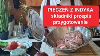 Pieczeń 🥹z indyka😋😌 obiad składniki przepis przygotowanie pyszne danie proste szybkie poradnik ❤️💓🩷