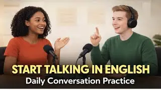 How to Begin a Conversation in English | Everyday Speaking Practice (A2&ndash;B1) | English Podcast