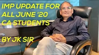 CA Exams June (May) 2020 - A Roadmap For All Students by JK Shah Sir
