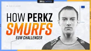 How Perkz Smurfs in EUW Challenger! - Skill Capped
