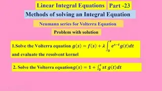 Linear Integral Equations  23 , #linearintegralequations ,   #MethodsofsolvinganIntegralEquation ,