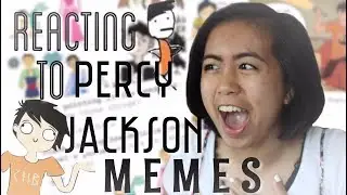 REACTING TO PERCY JACKSON MEMES