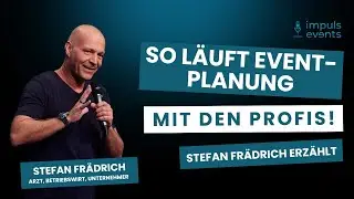 Impuls Events: Stefan Fr&auml;drich &uuml;ber Event-Planung & Zusammenarbeit mit unserer #1 Eventagentur