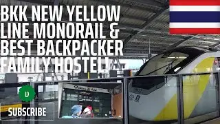 🇹🇭 EP.4 Bangkok’s New MRT YELLOW LINE Monorail & Best Backpacker’s Hostel! | Fantastic Trip!