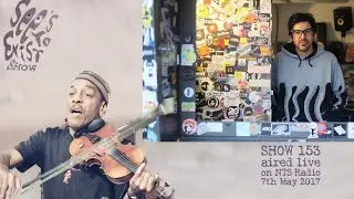 See&rsquo;s To Exist Show 153 | Spiritual & Avant Garde Jazz Explorations (NTS Radio, May 2017)