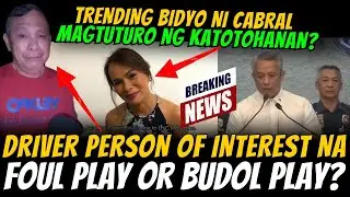 BREAKING! BUDOL PLAY? CABRAL BIDYO INTERVIEW TRENDING! DRIVER PERSON OF INTEREST NA SA KRIMEN.