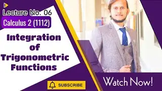 Integration of Trigonometric Functions | Calculus 1112 by Faisal Iqbal