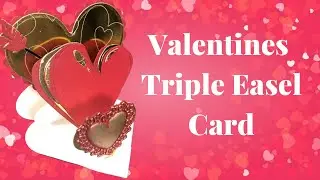 Valentines Triple Easel Card Tutorial