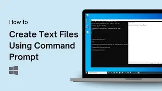 How to Create Text Files Using Command Prompt