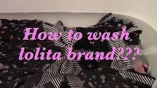 How to wash lolita brand???