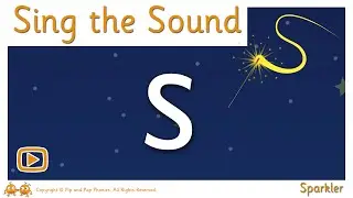 Sing the Sound | /s/ for sparkler | Pip and Pap Phonics