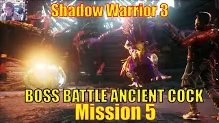 Shadow Warrior 3: Definitive Edition mission 5 BOSS Ancient cock