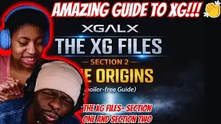 This Was So Informational!!! | The XG Files Section One and Section Two Reaction