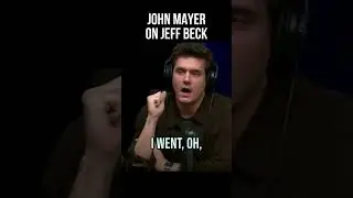 John Mayer on Jeff Beck - 