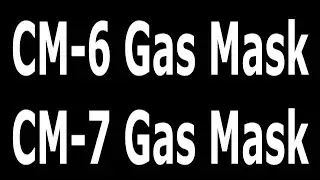 CM-6 Gas Mask + CM-7 Gas Mask
