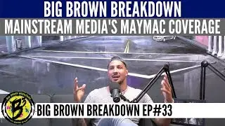 Brendan Schaub on Mainstream Media's Unoriginal Viewpoints on Mayweather-McGregor