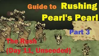 (DST) A Guide to Rushing Pearl's Pearl - Part 3: The Rush (Day 11, Unseeded)
