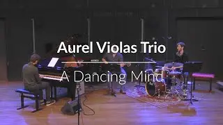 Aurel Violas Trio &ndash; A Dancing Mind