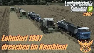 LS 25 Lehndorf Part #001 | Dreschen im Kombinat | #ls25