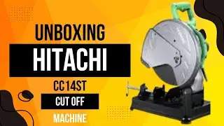 Hitachi CC14ST Cut-Off Machine Unboxing and Review by FE
