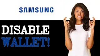 How To Turn Off Samsung Wallet (2025)