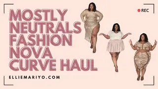 Mostly Neutrals Fashion Nova Curve | Try On Haul | Size 3X-4X | Plus Size Summer Fashion