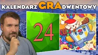 ŚWIĄTECZNY FINAŁ (Kalendarz GRAdventowy #24)