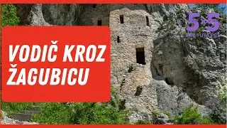 Bajkovito, lekovito, magično mesto | Šta videti u ŽAGUBICI | 5x5