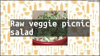Recipe Raw veggie picnic salad