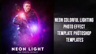 20+ Neon Colorful Lighting Photo Effect  Photoshop Tutorial