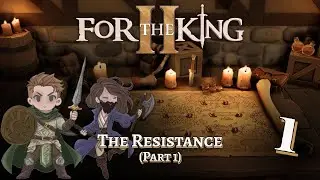 For The King II: The Resistance (Part 1) | Medieval Mondays