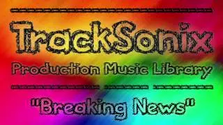 Breaking News - Music for Film, Television, Advertising, Radio and Media