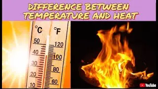 Difference between Temperature and heat| Temperature| Heat #thermodynamics #chemistry