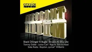 Arrogant Riddim Vol.2 Mix (2011 City Lock Studio)